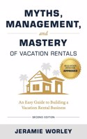 Myths, Management, and Mastery of Vacation Rentals