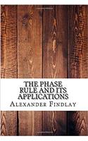 The Phase Rule and Its Applications