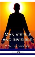 Man Visible and Invisible (Illustrated)