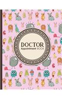 Doctor Appointment Book: 6 Columns Appointment Log Book, Appointment Time Planner, Hourly Appointment Calendar, Cute Monsters Cover