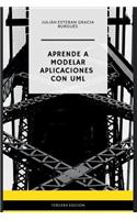 Aprende a Modelar Aplicaciones con UML - Tercera Edición