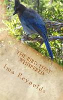 The Bird That Whispered: Intimate Thoughts
