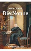 Die Nonne: Historischer Roman