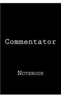Commentator: Notebook, 150 lined pages, softcover, 6 x 9