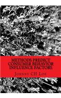 Methods predict consumer behavior influence factors