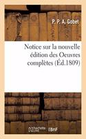 Notice Sur La Nouvelle Édition Des Oeuvres Complètes de M. Palissot
