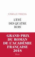 L'ete des quatre rois (Grand prix de l'Academie francaise 2018)