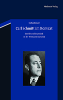 Carl Schmitt Im Kontext