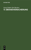 17. Brandversicherung: Gesetz Über Die Brandversicherungsanstatt Für Gebäude. (Brandversicherungsgesetz.) Vom 3. April 1875