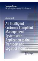 An Intelligent Customer Complaint Management System with Application to the Transport and Logistics Industry