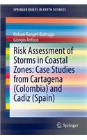 Risk Assessment of Storms in Coastal Zones: Case Studies from Cartagena (Colombia) and Cadiz (Spain)