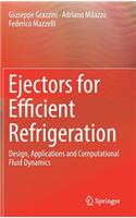 Ejectors for Efficient Refrigeration