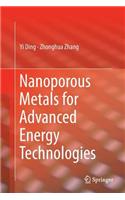 Nanoporous Metals for Advanced Energy Technologies