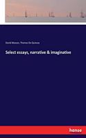 Select essays, narrative & imaginative