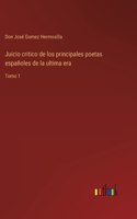 Juicio critico de los principales poetas españoles de la ultima era