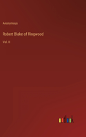 Robert Blake of Ringwood: Vol. II