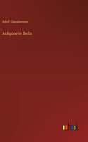 Antigone in Berlin