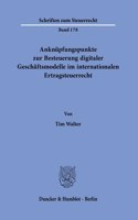 Anknupfungspunkte Zur Besteuerung Digitaler Geschaftsmodelle Im Internationalen Ertragsteuerrecht