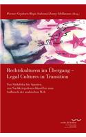 Rechtskulturen Im Ubergang / Legal Cultures in Transition