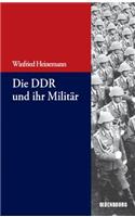 Die DDR Und Ihr Militär: (3 Beiträge Zur Militärgeschichte - Militärgeschichte Kompakt)