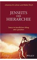 Jenseits der Hierarchie 2e - Status im beruflichen Alltag aktiv gestalten