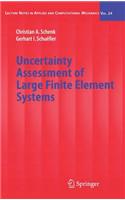 Uncertainty Assessment of Large Finite Element Systems