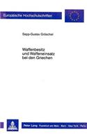 Waffenbesitz Und Waffeneinsatz Bei Den Griechen