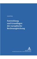 Entwicklung Und Grundlagen Der Europaeischen Rechtsangleichung