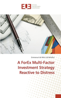 A ForEx Multi-Factor Investment Strategy Reactive to Distress