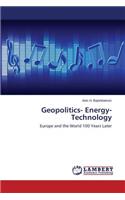 Geopolitics- Energy- Technology