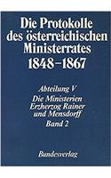 Protokolle Des Osterreichischen Ministerrates 1848-1867 Abteilung V: Die Ministerien Erzherzog Rainer Und Mensdorff Band 2