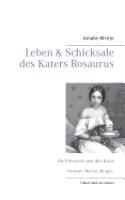 Leben & Schicksale des Katers Rosaurus