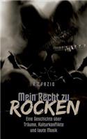 Mein Recht zu rocken