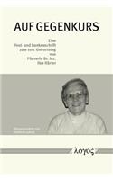 Auf Gegenkurs. Eine Fest- Und Dankesschrift Zum 100. Geburtstag Von Pfarrerin Dr. H.C. Ilse Harter