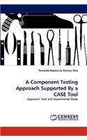 A Component Testing Approach Supported by a Case Tool