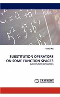 Substitution Operators on Some Function Spaces