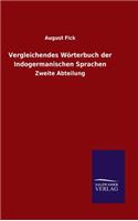 Vergleichendes Wörterbuch der Indogermanischen Sprachen: Zweite Abteilung