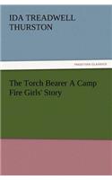The Torch Bearer a Camp Fire Girls' Story