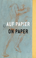 On Paper: From Raphael to Beuys, from Rembrandt to Trockel: The Finest Drawings from Museum Kunst Palast