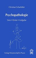 Psychopathologie: Sinn, Ernte, Aufgabe