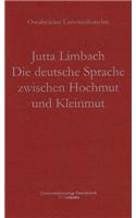 Die Deutsche Sprache Zwischen Hochmut Und Kleinmut