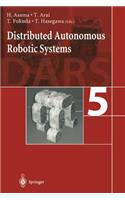 Distributed Autonomous Robotic Systems 5