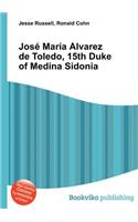 Jose Maria Alvarez de Toledo, 15th Duke of Medina Sidonia: (English)