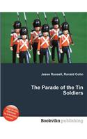 The Parade of the Tin Soldiers