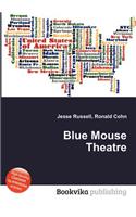 Blue Mouse Theatre