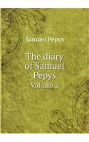 The Diary of Samuel Pepys Volume 2