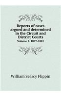 Reports of cases argued and determined in the Circuit and District Courts Volume 2. 1877-1881
