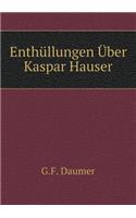 Enthüllungen Über Kaspar Hauser