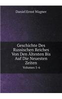 Geschichte Des Russischen Reiches Von Den Ältesten Bis Auf Die Neuesten Zeiten Volumes 5-6