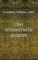 Uber symmetrische gangran